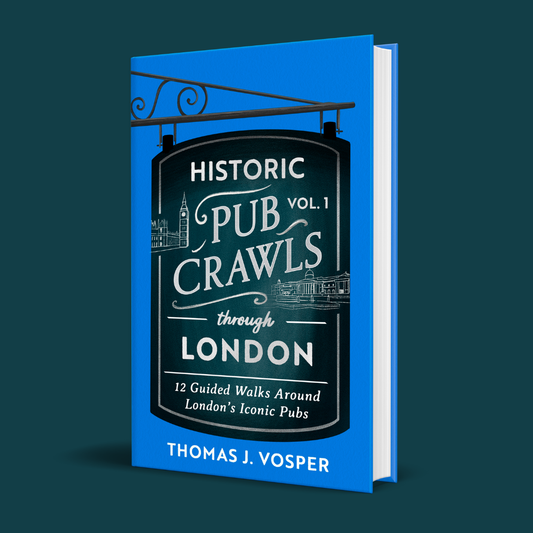 London Volume I - Historic Pub Crawls through London - Signed Copy