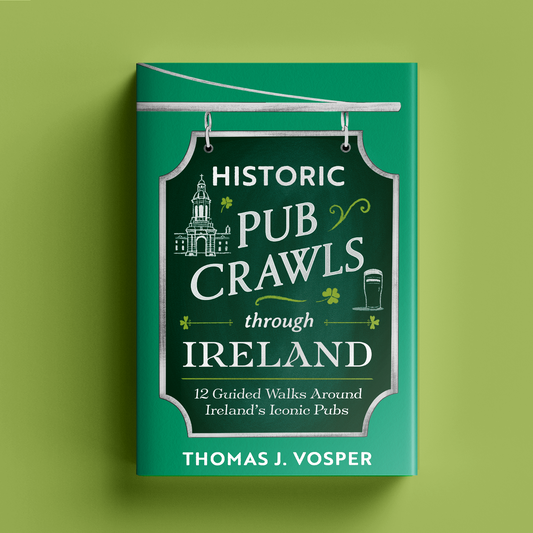 Ireland - Historic Pub Crawls through Ireland - Signed Copy