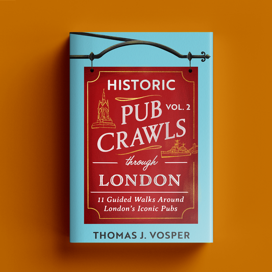 London Volume II - Historic Pub Crawls through London - Signed Copy