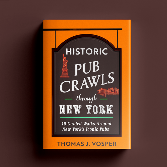 NYC Manhattan - Historic Pub Crawls through NYC - Signed Copy
