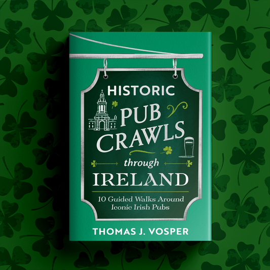 Ireland - Historic Pub Crawls through Ireland - Signed Copy