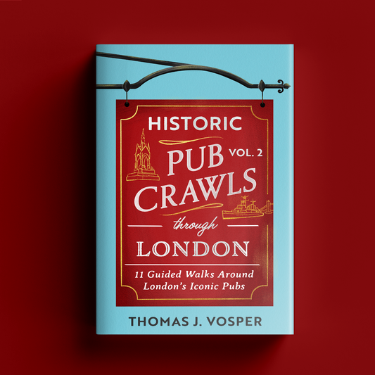 London Volume II - Historic Pub Crawls through London