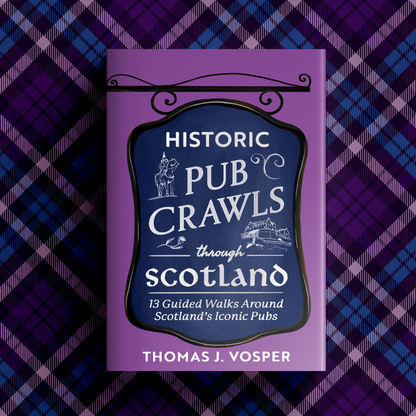 Scotland - Historic Pub Crawls through Scotland
